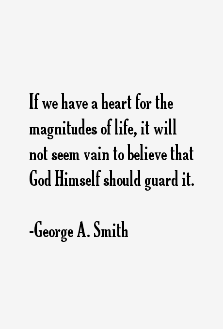 George A. Smith Quotes