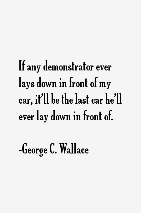 George C. Wallace Quotes