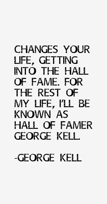 George Kell Quotes