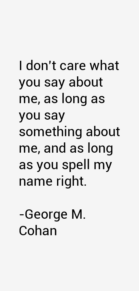 George M. Cohan Quotes