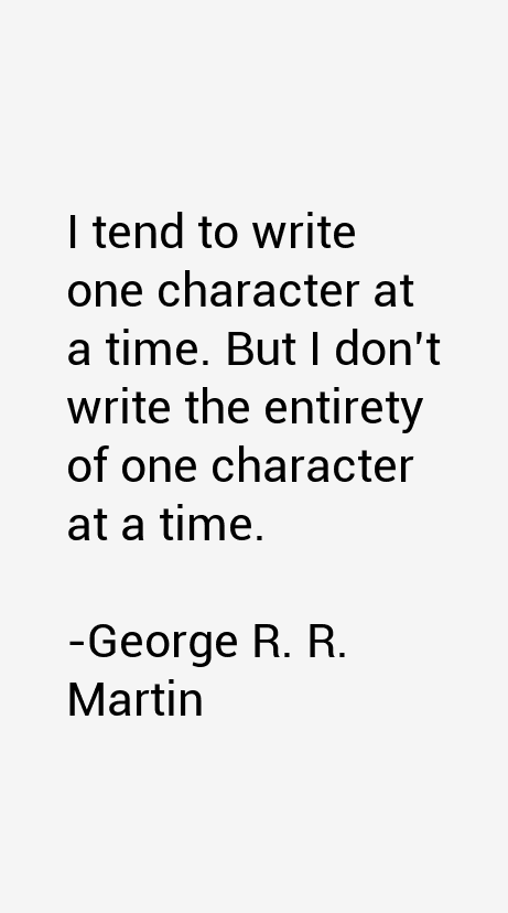 George R. R. Martin Quotes