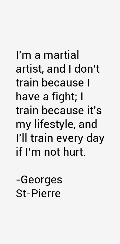 Georges St-Pierre Quotes
