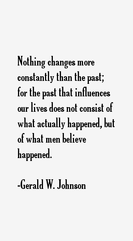 Gerald W. Johnson Quotes