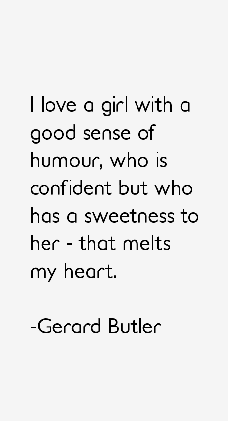 Gerard Butler Quotes