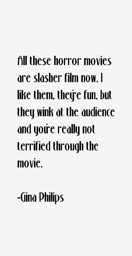 Gina Philips Quotes