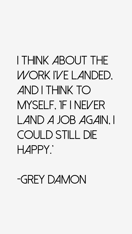 Grey Damon Quotes