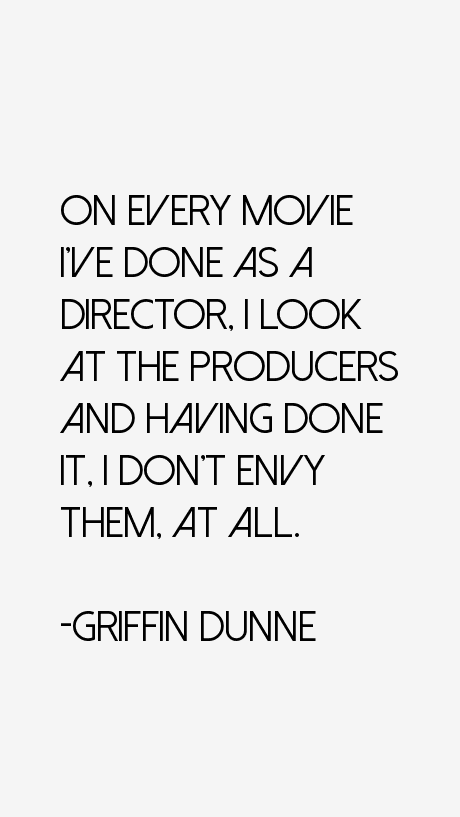 Griffin Dunne Quotes