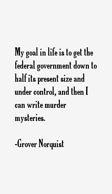 Grover Norquist Quotes