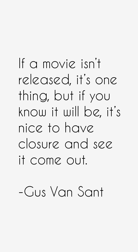 Gus Van Sant Quotes