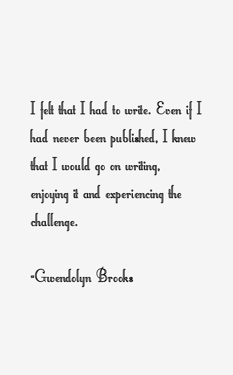 Gwendolyn Brooks Quotes