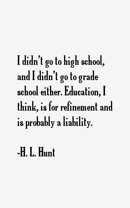 H. L. Hunt Quotes