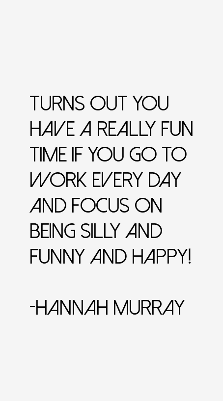 Hannah Murray Quotes