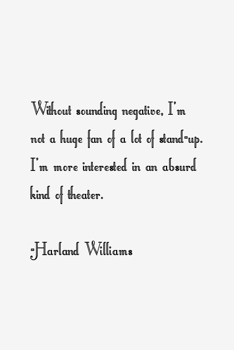 Harland Williams Quotes