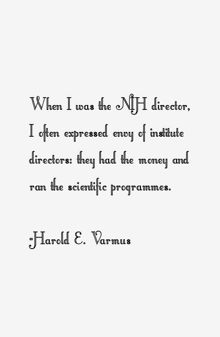Harold E. Varmus Quotes