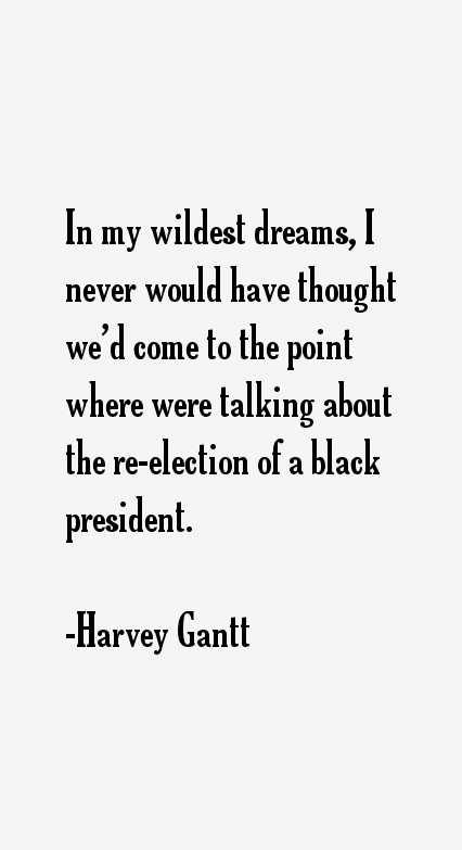 Harvey Gantt Quotes