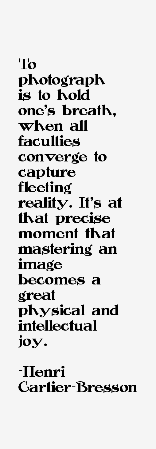 Henri Cartier-Bresson Quotes