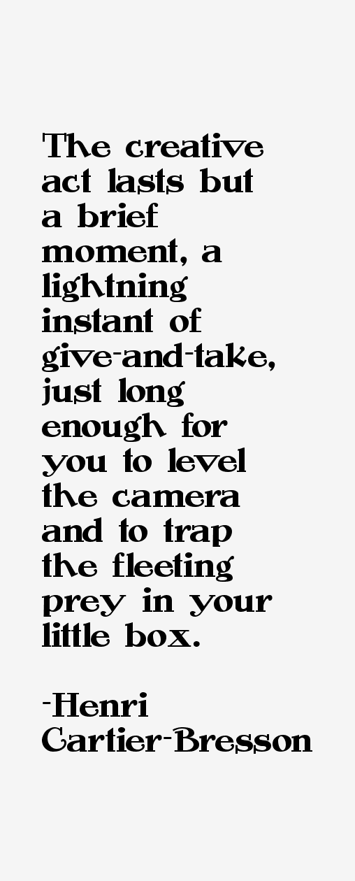 Henri Cartier-Bresson Quotes