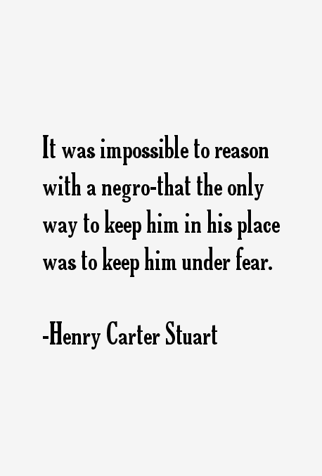 Henry Carter Stuart Quotes