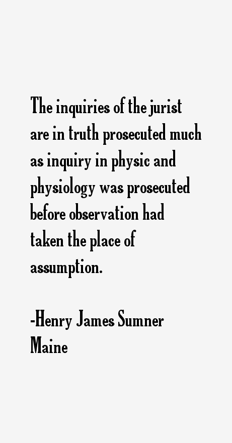 Henry James Sumner Maine Quotes