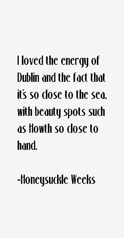 Honeysuckle Weeks Quotes