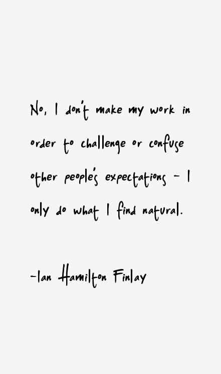 Ian Hamilton Finlay Quotes