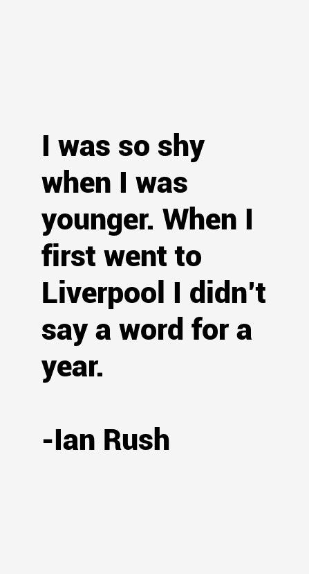 Ian Rush Quotes