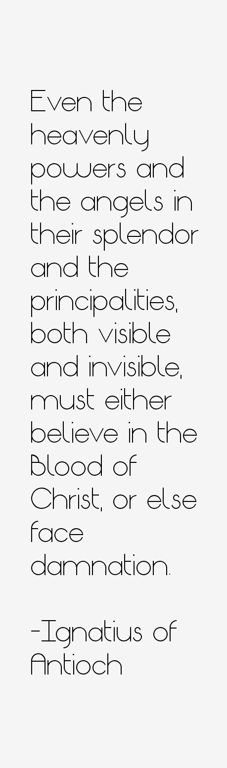 Ignatius of Antioch Quotes