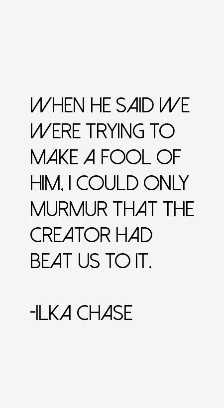 Ilka Chase Quotes