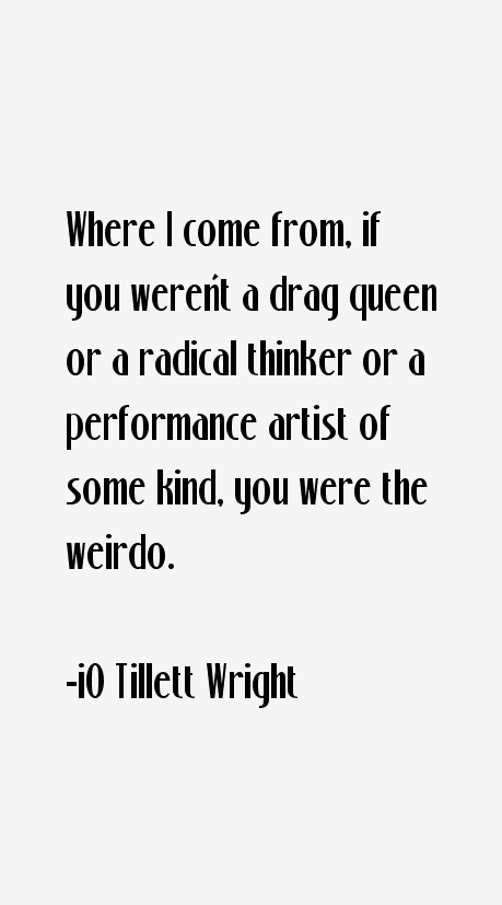 iO Tillett Wright Quotes
