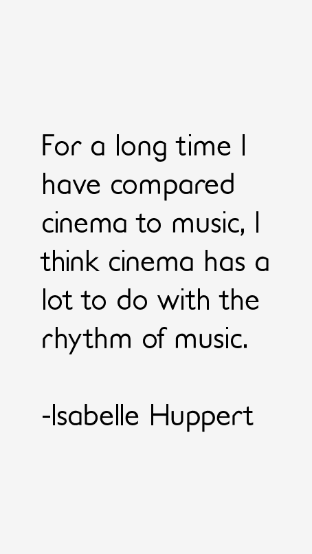 Isabelle Huppert Quotes