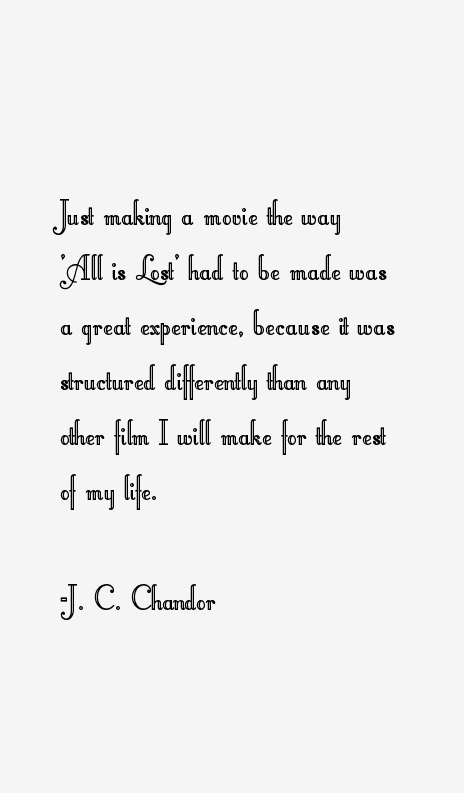 J. C. Chandor Quotes