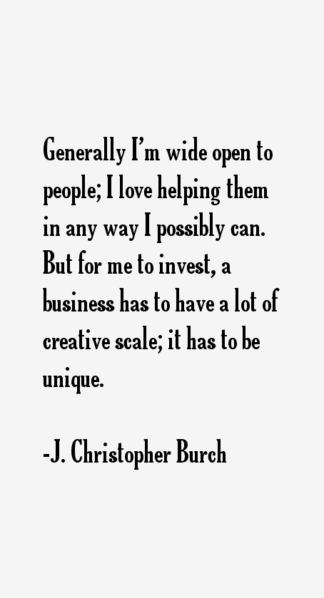 J. Christopher Burch Quotes