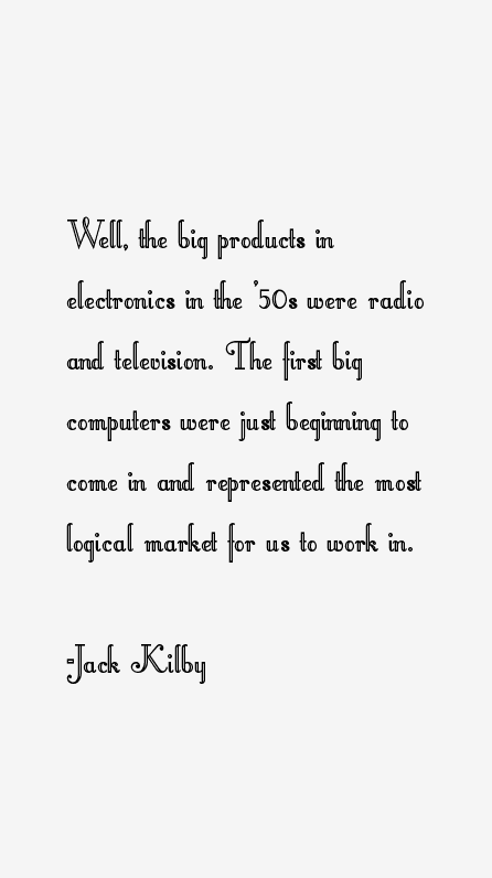 Jack Kilby Quotes