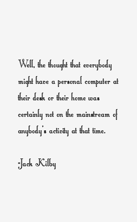Jack Kilby Quotes
