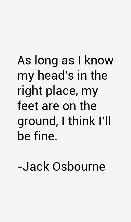 Jack Osbourne Quotes