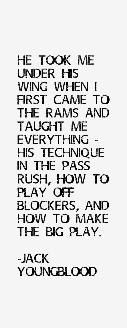 Jack Youngblood Quotes