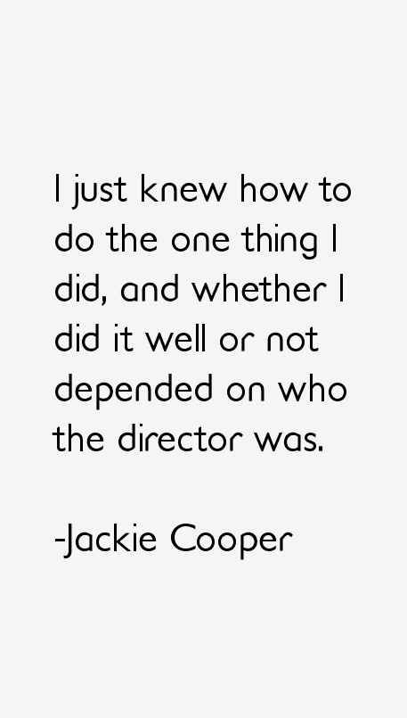 Jackie Cooper Quotes