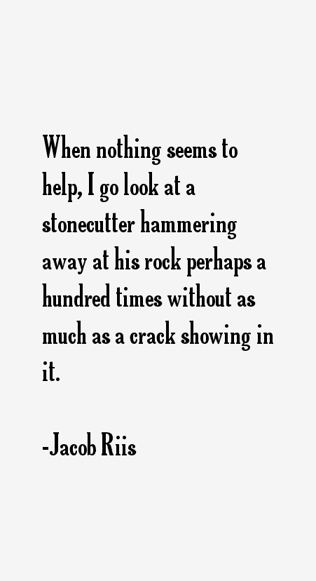 Jacob Riis Quotes