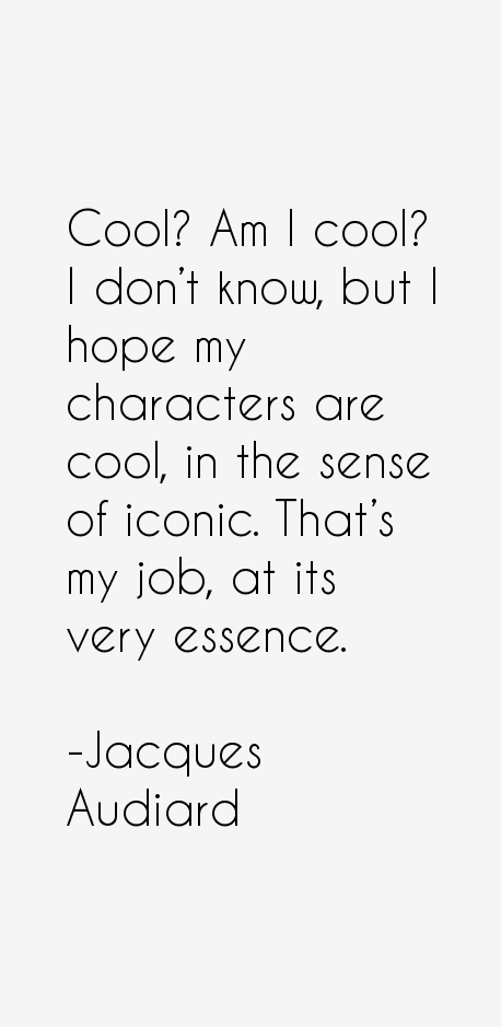 Jacques Audiard Quotes