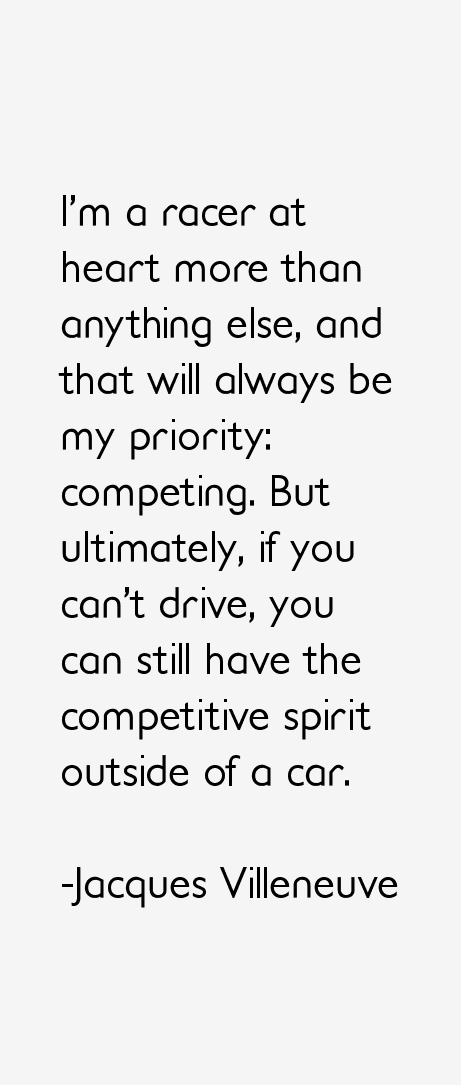 Jacques Villeneuve Quotes