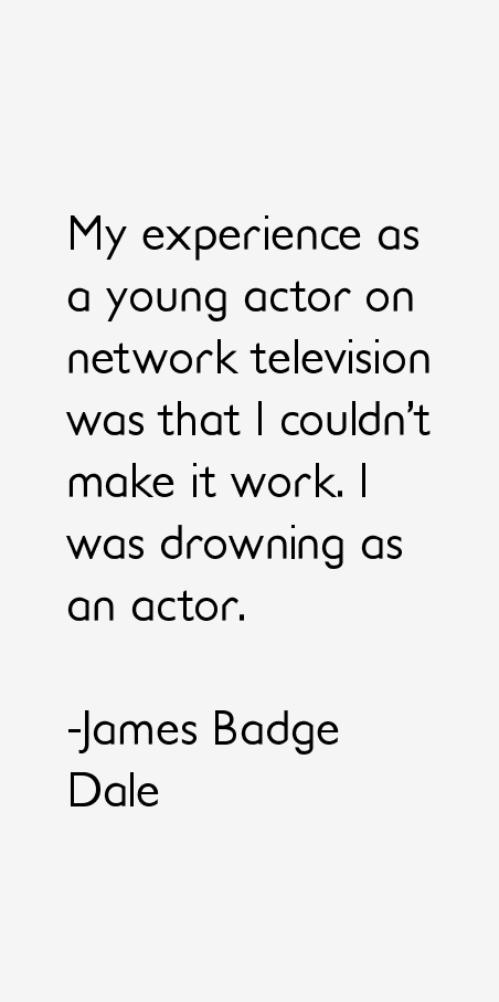 James Badge Dale Quotes