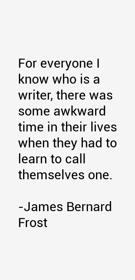 James Bernard Frost Quotes