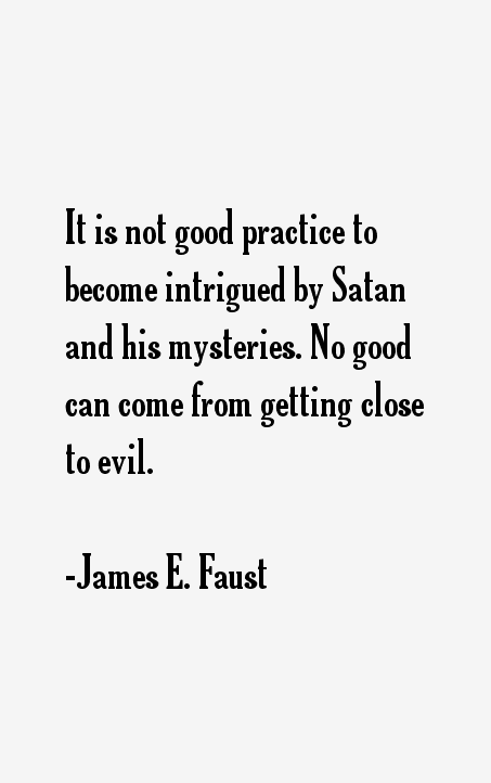 James E. Faust Quotes