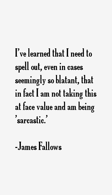James Fallows Quotes