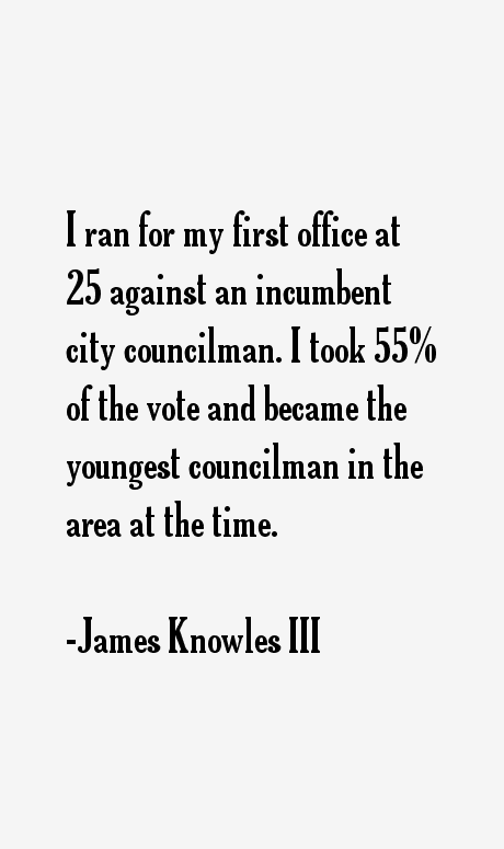 James Knowles III Quotes