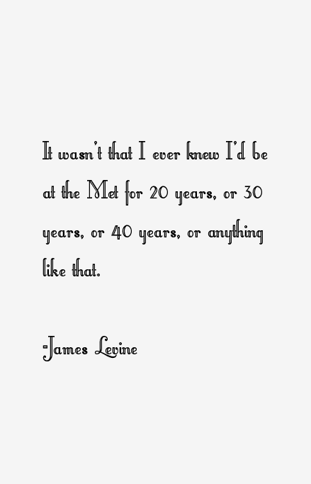 James Levine Quotes