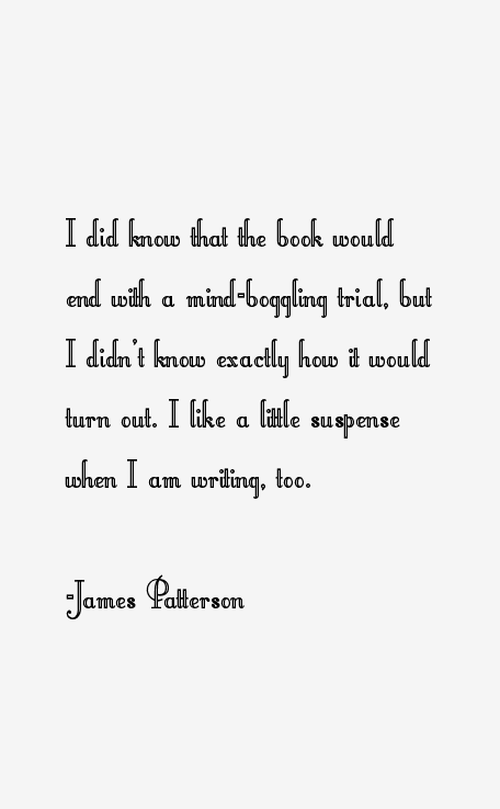James Patterson Quotes