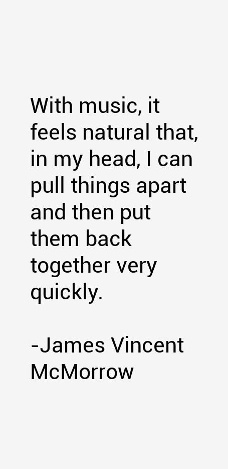 James Vincent McMorrow Quotes