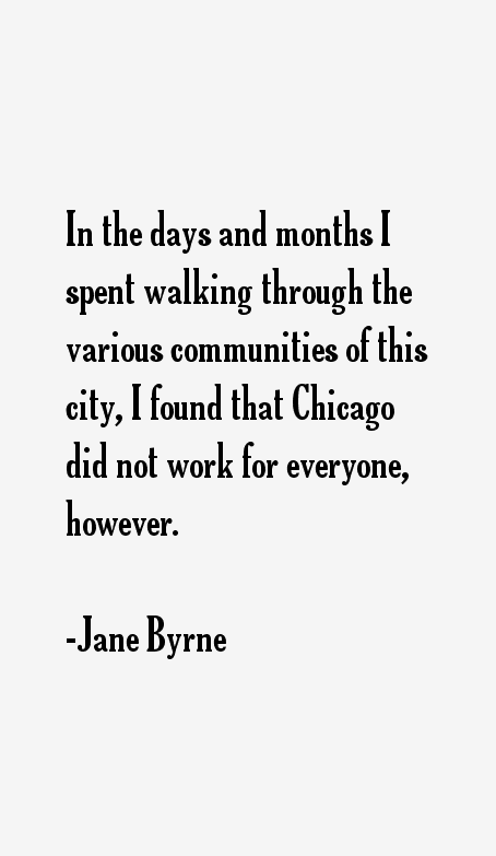 Jane Byrne Quotes