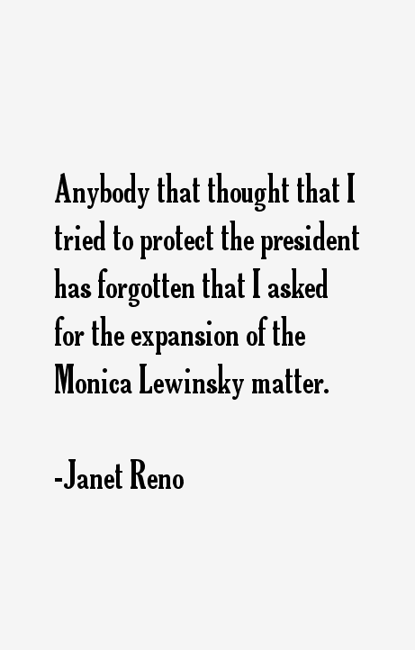 Janet Reno Quotes